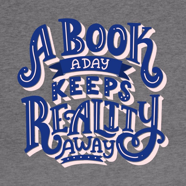 A Book A Day Keeps Reality Away by KitCronk